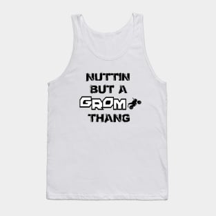 Nuttin But A Grom Thang (Honda Grom) Tank Top